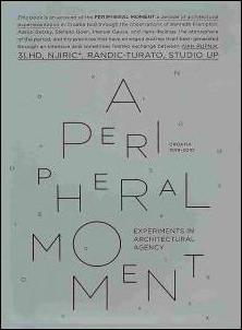 A-PERIPHERAL-MOMENT-Experiments-in-architectural-agency-Croatia