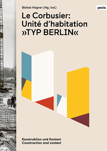 Le Corbusier Unité d’habitation “Typ Berlin”